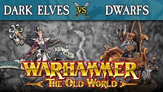 Dark Elves vs Dwarfs  Warhammer The Old World Live Battle Report [upl. by Earesed]