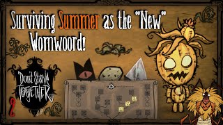 Surviving Summer As The quotNewquot Wormwood Dont Starve Together [upl. by Zetana]