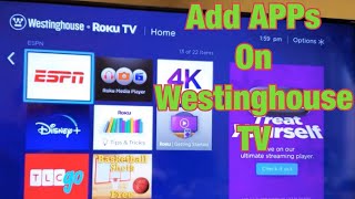 Westinghouse Smart TV How to Add  Install Apps amp How to RemoveDelete [upl. by Cibis950]