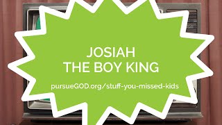 Stuff You Missed 5  Josiah the Boy King [upl. by Jackie]