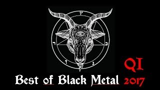 Best of Black Metal in Q1 2017 [upl. by Jaquelin944]