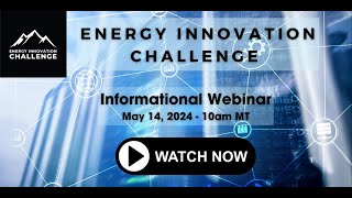 Energy Innovation Challenge Informational Webinar [upl. by Esil]