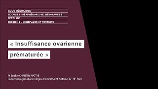 Insuffisance ovarienne prématurée – Pr Sophie CHRISTINMAÎTRE [upl. by Mort]