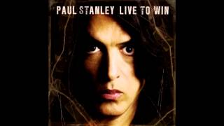 Paul Stanley  Live to Win 2006 HQ [upl. by Silra]