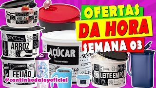 OFERTAS da HORA Semana 3 Vitrine 12024 tupperware  Joyce Sampaio [upl. by Faye590]