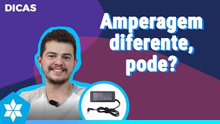 Dica  Posso usar uma fonte de notebook com amperagem diferente [upl. by Aicargatla]