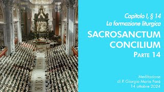 Sacrosanctum Concilium  Cap I § 14  P Giorgio M Faré [upl. by Kral]