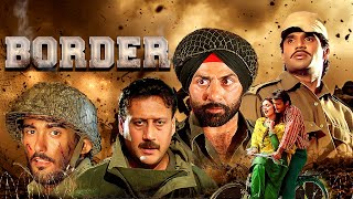 Border 1997  Superhit Hindi Full Movie  Sunny Deol Jackie Shroff Sunil Shetty Akshaye Khanna [upl. by Yelkreb]