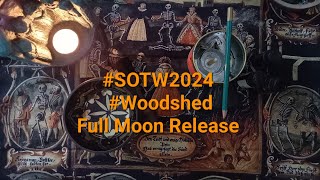 SOTW2024 woodshed prompt 3 part 2 Full Moon Release Ritual tools amp ideas [upl. by Kristos193]