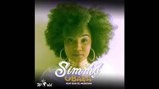 Simmy  Ubala feat SunEL Musician [upl. by Araek]