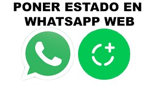 Como poner estado en WhatsApp Web [upl. by Ibmat]