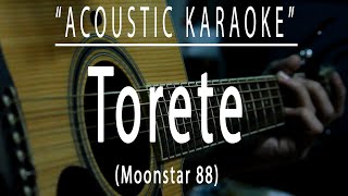 Torete  Moonstar 88 Acoustic karaoke [upl. by Keemahs451]