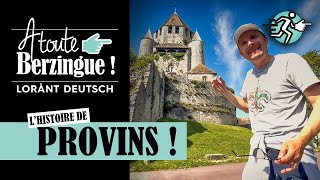 Lhistoire de PROVINS A Toute Berzingue [upl. by Idahs]