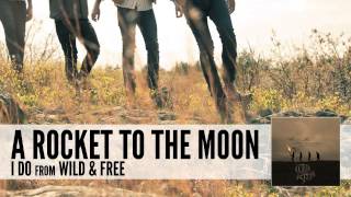 A Rocket To The Moon I Do Audio [upl. by Aydni]