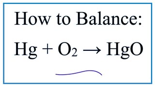 How to Balance Hg  O2  HgO Mercury  Oxygen gas [upl. by Rieth]