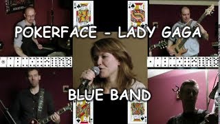 POKERFACE  LADY GAGA cover  BLUE BAND [upl. by Kinnie340]