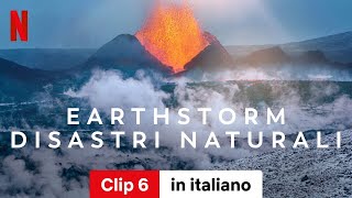 Earthstorm disastri naturali Stagione 1 Clip 6  Trailer in italiano  Netflix [upl. by Eciruam]