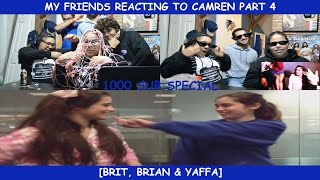 MY FRIENDS REACTING TO CAMREN PART 4  1000 SUB SPECIAL Camren Crack 4 amp 5 [upl. by Annaiek]