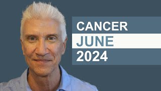 CANCER June 2024 · AMAZING PREDICTIONS [upl. by Klimesh]