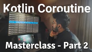 Kotlin Coroutines Masterclass in under 5 mins  Part 2 [upl. by Egroeg]