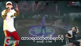 á€‘á€¬á€á€›á€‘á€€á€¹á€á€…á€¹á€›á€€á€¹á€•á€­á€¯ Htar Wa Ya Htet Ta Yat Po G Fatt OFFICAL MV [upl. by Minsk129]