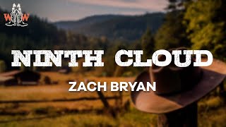 zach bryan  ninth cloud lyrics [upl. by Ralleigh]