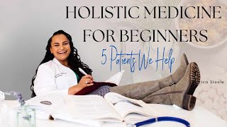 Holistic Medicine for Beginners Understanding 5 Key Patient Types [upl. by Notsgnal123]