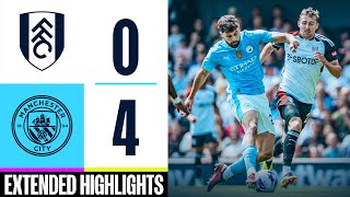 Fulham 04 Man City  Gvardiol Foden amp Alvarez Goals  EXTENDED HIGHLIGHTS [upl. by Euqinomahs]