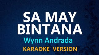 SA MAY BINTANA  Wynn Andrada KARAOKE VERSION [upl. by Berna]