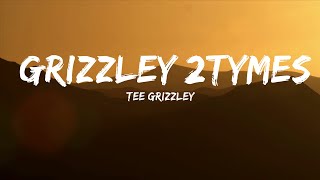 Tee Grizzley  Grizzley 2Tymes Lyrics ft Finesse2Tymes 1 Hour Version [upl. by Eittap]