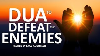 DUA TO DEFEAT THE ENEMIES POWERFUL دعاء قوي لهزيمة الأعداء [upl. by Humble]