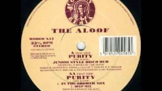 The Aloof  Purity  Junior Style Disco Dub [upl. by Henriette]