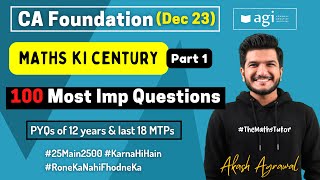 19 CA Foundation Maths 100 Most Important Questions Dec 2023 Akash Agrawal Maths ki Century Dec 23 [upl. by Leler]