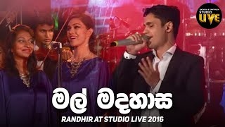 Mal Madahasa  Randhir  BNS Studio Live 2016  Mahesh Denipitiya Live Creative Music Direction [upl. by Merril]