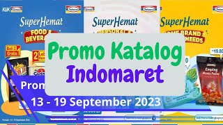 Katalog Promo Indomaret Terbaru 13  19 September 2023  Katalog Super Hemat Indomaret Mingguan [upl. by Einnahc]