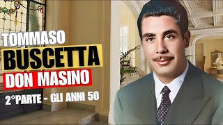 Tommaso Buscetta gli anni 50 Don Masino  2° parte [upl. by Alien182]