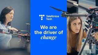 We are the driver of change  Telefónica Tech [upl. by Nilrac]