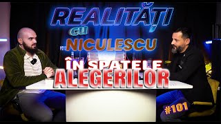 În spatele ALEGERILOR cu Andrei Padina  Realități cu Niculescu 101 [upl. by Hale]