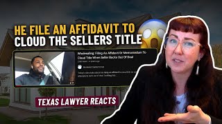 Texas Lawyer REACTS to a Wholesaler who files Affidavit To Cloud Title [upl. by Saraann95]