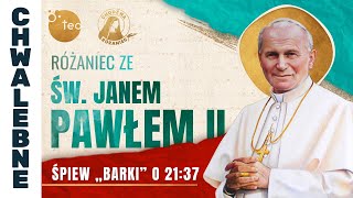 13102024 niedziela 2030 Różaniec ze św Janem Pawłem II Śpiew „Barki” o 2137 [upl. by Aitnis]