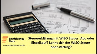 Steuererklärung mit WISO Steuer Abo oder Einzelkauf Lohnt sich der WISO SteuerSparVertrag [upl. by Xonel]