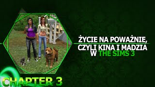 Życie na poważnie czyli Kina i Madzia razem w The Sims 3 3 [upl. by Eedeed]