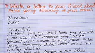 Write a letter to your friend about prize giving ceremony of your school  how to write letter [upl. by Eirek]