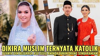 DIKIRA MUSLIM TETNYATA KATOLIK  INILAH 8 FAKTA KARIRKELUARAGADAN PERJALANAN HIDUP SELVI ANANDA [upl. by Yasmeen]