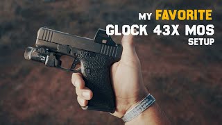 My Favorite Glock 43x MOS Setup [upl. by Are]