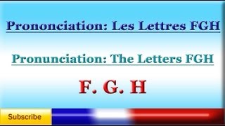 Lesson 88  French Pronunciation lesson 8  Letters FGH  vowels  Prononciation [upl. by Kcirb]