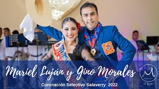 CORONACIÓN SELECTIVO SALAVERRY 2022  MARIEL LUJÁN Y GINO MORALES [upl. by Huebner355]