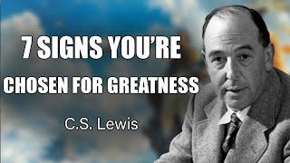 7 Signs You’re Dangerously Anointed—God’s Calling on Your Life Is Unstoppable  CS Lewis 2024 [upl. by Ahsilrak]