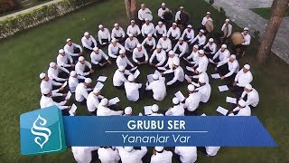 Grup Ser  Yananlar Var [upl. by Savil]