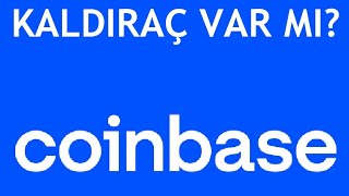 Coinbase Kaldıraç Var Mı Kaldıraçlı İşlemler Nedir [upl. by Arrej]